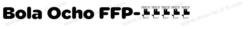 Bola Ocho FFP字体转换